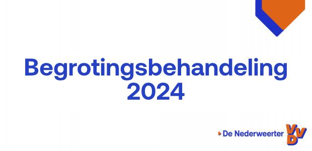 https://nederweert.vvd.nl/nieuws/54276/begrotingsbehandeling-2024-inbreng-vvd