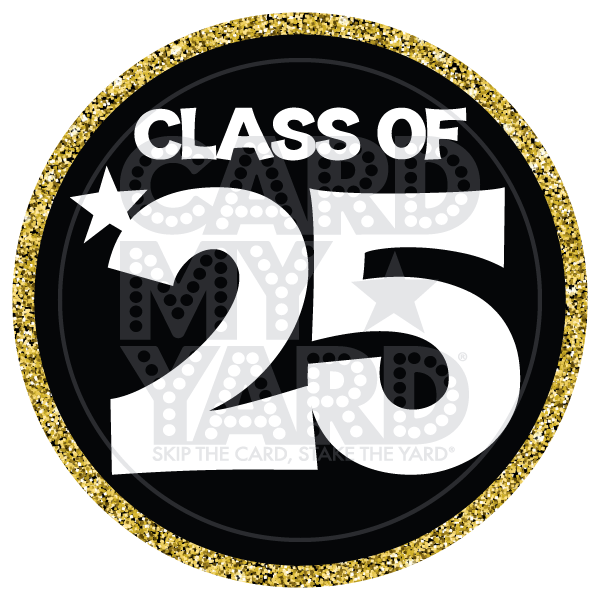 Graduation: Class of '25 Circle - Gold Black Graduation: Class of '25 Circle - Gold Black