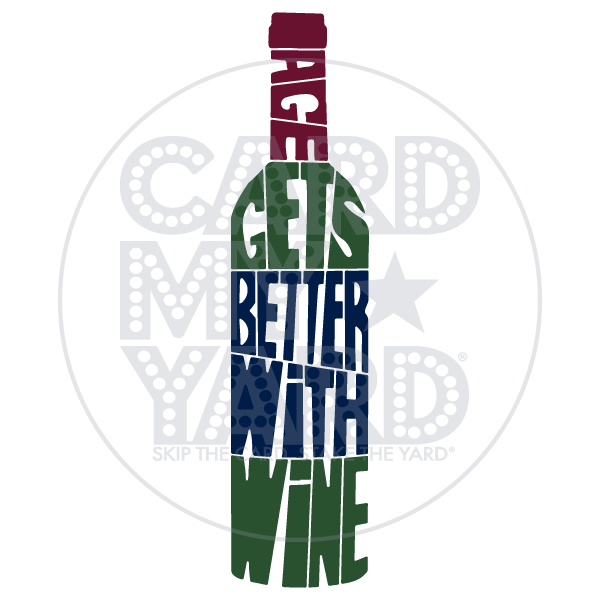 Speech Bubble: Age Better With Wine