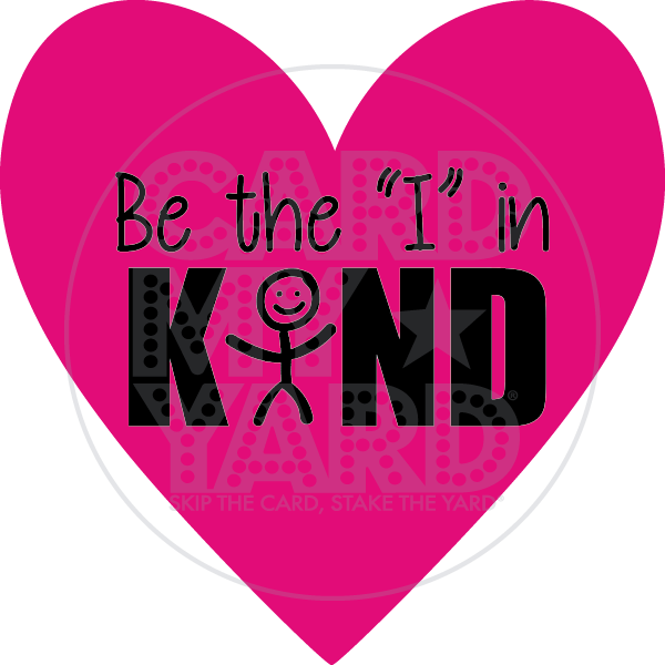 Heart: Be the "i" in Kind- Pink Heart: Be the "i" in Kind- Pink