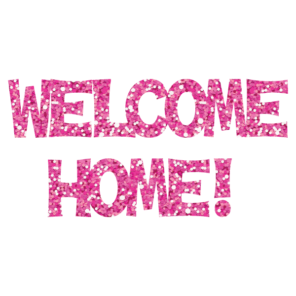 Pink Glitter Welcome Home