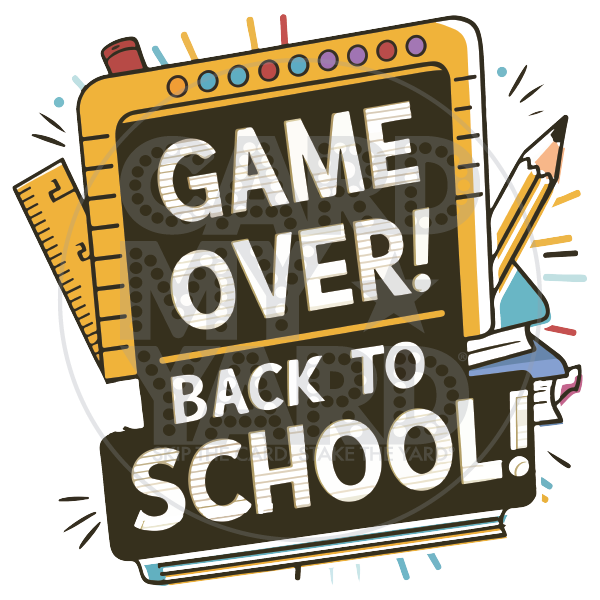 School Graphic: Game Over Back to School