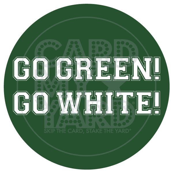 School Graphic: GO GREEN GO WHITE Circle
