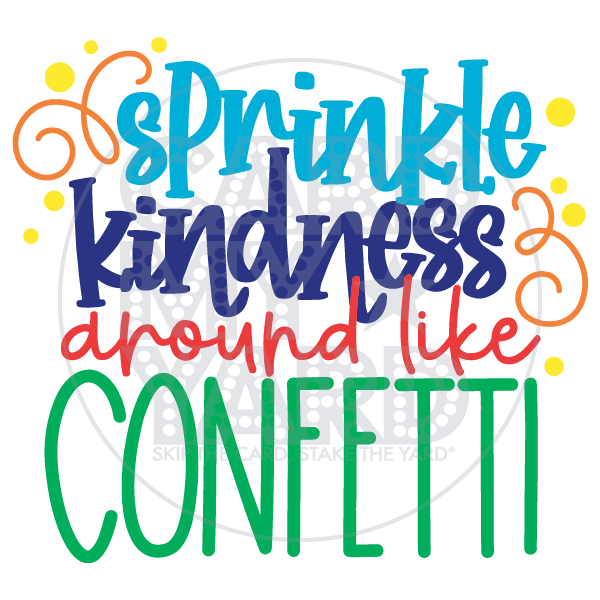 Speech Bubble: Kindness Like Confetti - Bright