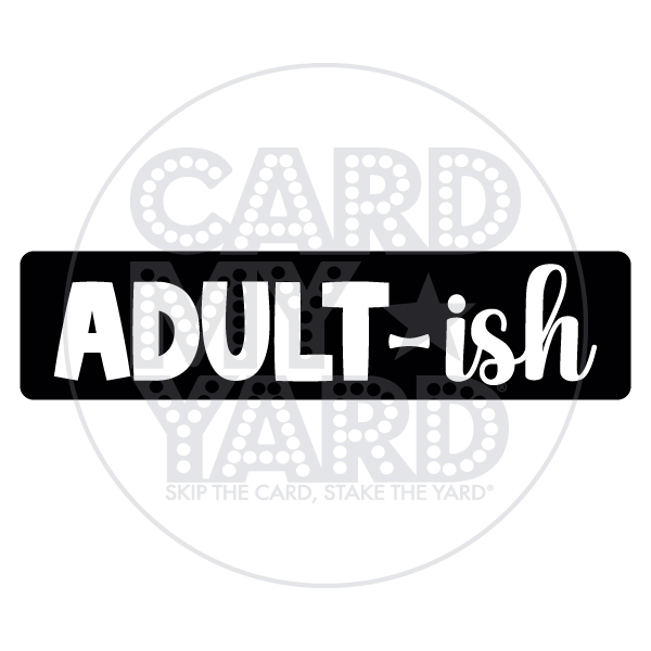 Speech Bubble: Adult-ish