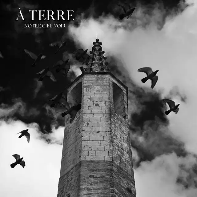 À Terre – "Notre Ciel Noire"