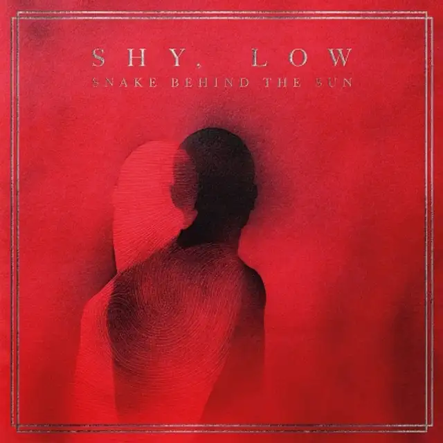 Shy, Low – "Snake Behind The Sun"