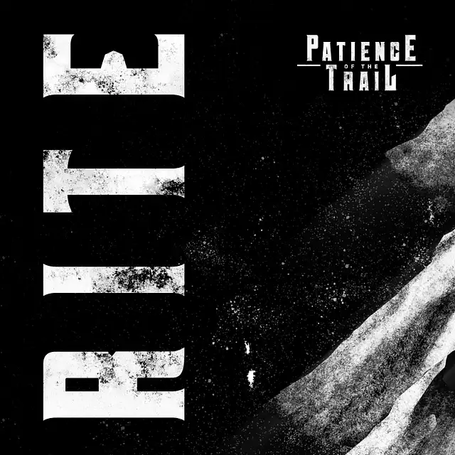 Patience Of The Trail – "Rite"