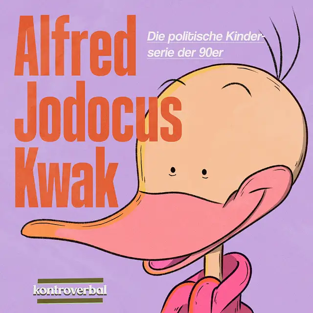 Text im Bild: "kontroverbal – Alfred Jodocus Quack – die politische Kinderserie der 90er-Jahre." Auf orangem Hintergrund ist die Zeichentrickfigur Alfred Joducus Kwak die Ente zu sehen. Seine Federn sind weiß, sein Schnabel orange.