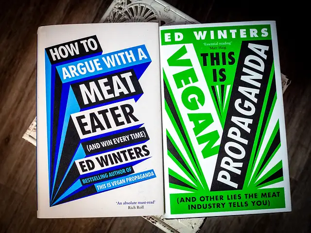 Ed Winters – "How to Argue With a Meat Eater (And Win Every Time)" & "This Is Vegan Propaganda & Other Lies the Meat Industry Tells You"