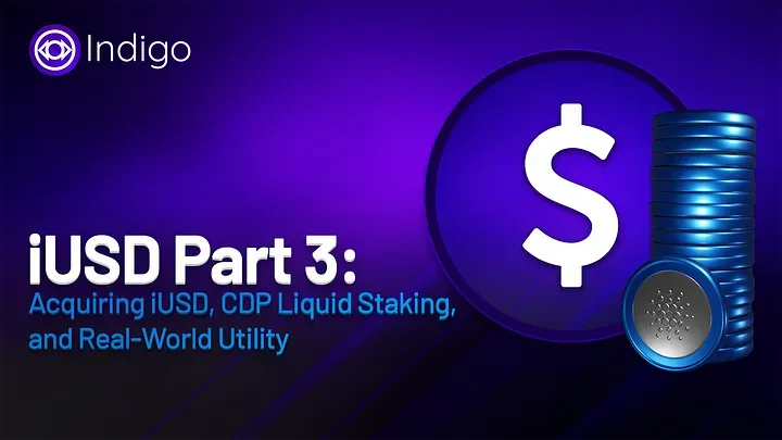 Part 3: Acquiring iUSD, CDP Liquid Staking, and Real-World Utility: A Stablecoin with Potential Beyond DeFi