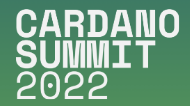 Cardano Summit 2022