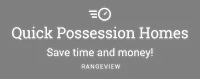 Quick Possession Homes. Save time and money! Rangeview