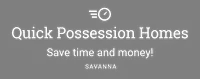 Quick Possession Homes. Save time and money! Savanna