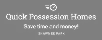Quick Possession Homes. Save time and money! Shawnee Park