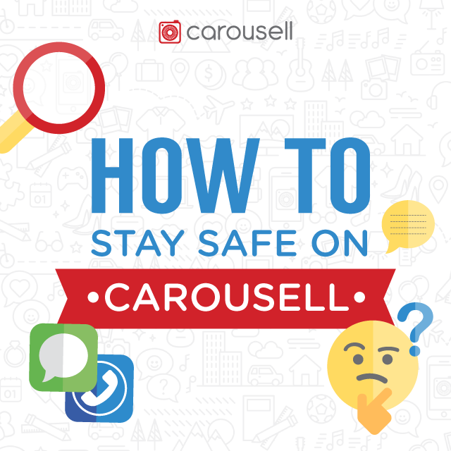 How to stay safe on Carousell How to stay safe on Carousell