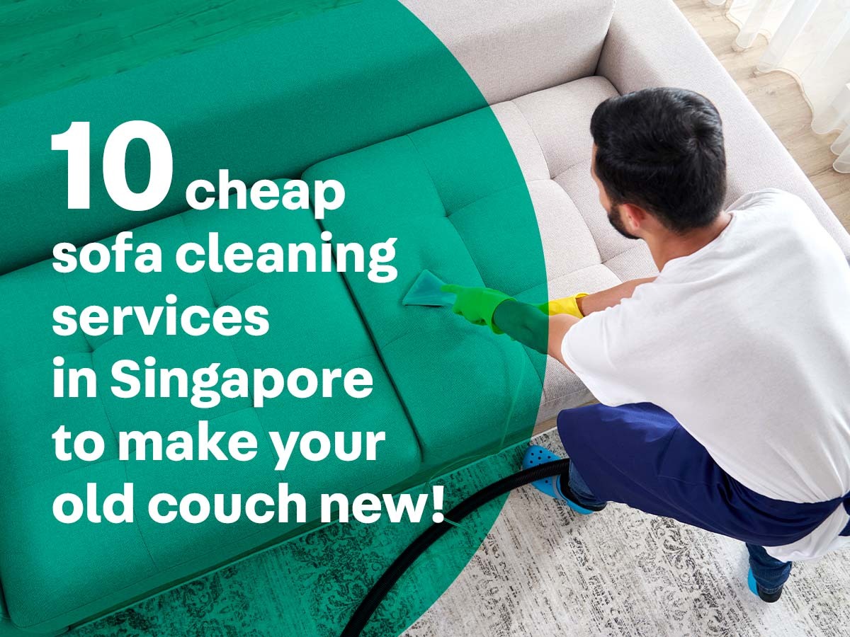 10 Sofa Cleaning Services In Singapore