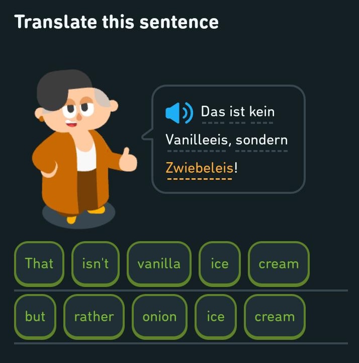 A screenshot of Duolingo's sentence construction exercise in German, saying "This isn't vanilla ice cream, but rather onion ice cream."