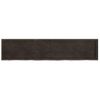 Tablero Mesa Madera Roble Tratada Marrón Oscuro 180x40x(2-6) Cm