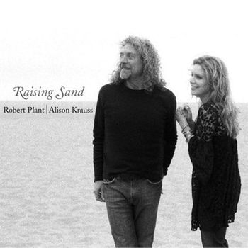 Lp. Robert Plant Alison Krauss. Raising Sand