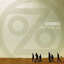 Cd. Ozomatli. Place In The Sun