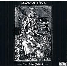 Cd. Machine Head. The Blackening