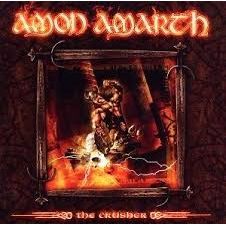 Cd. Amon Amarth. The Crusher