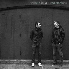 2cd. Chris Thile & Brad Mehldau. Chris Thile & Bra