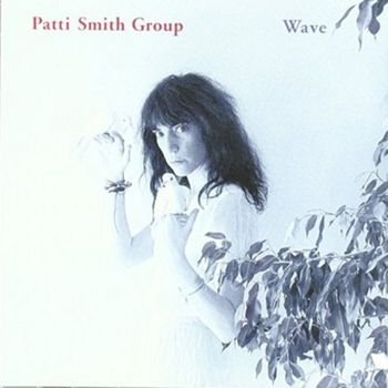 Patti Smith - Wave