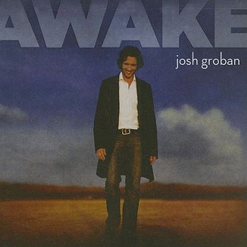 Josh Groban - Awake