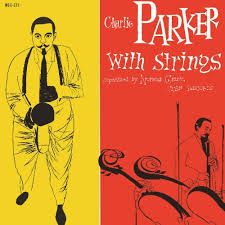 Lp. Charlie Parker With Strings Back To Black. Cha