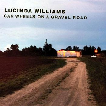 Lucinda Williams -  Car Wheels On A Gravel