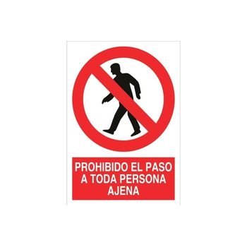 Prohibido El Paso A Toda Persona Ajena Medida Mm:420x297 Material: Plastico