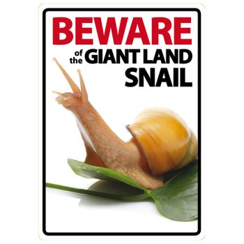 Magnet & Steel Señal A5 'beware Of The Giant Land Snail'