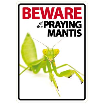 Magnet & Steel Señal A5 'beware Of The Praying Mantis'