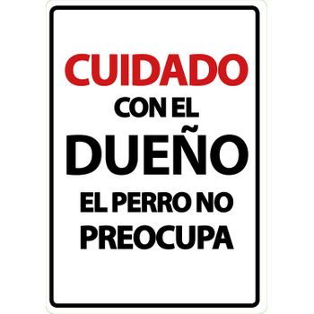 Magnet & Steel Señal A5 'cuidado Con El Dueño El Perro No Preocupa'