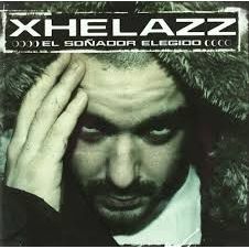 Cd. Xhelazz. El Soñador Elegido