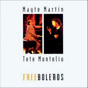 Mayte Martin & Tete Montoliu - Freeboleros