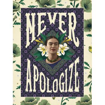 Print 30x40 Cm Frida Kahlo Never Apologize
