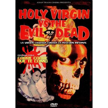 Holy Virgin V.s. Evil Dead / Corre Corre Que Te Como