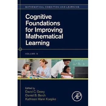 Cognitive Foundations For Improving Mathematical Learning