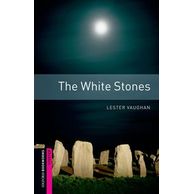 Oxford Bookworms. Starter: The White Stones Edition 08