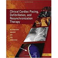 Clinical Cardiac Pacing, Defibrillation And Resynchronization Therapy