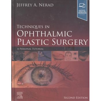 Techniques In Ophthalmic Plastic Surgery