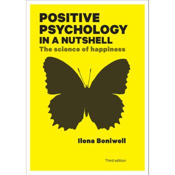 Positive Psychology In A Nutshell: The Science Of Happiness