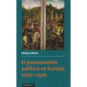 El Pensamiento Político En Europa, 1250-1450