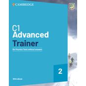 C1 Advanced Trainer 2  Six Practice Tests Without Answers With Audio Download With Ebook