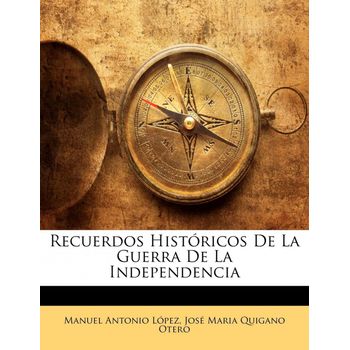 Recuerdos Históricos De La Guerra De La Independencia