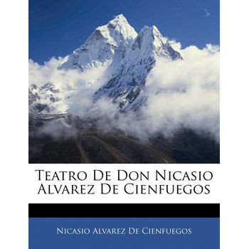 Teatro De Don Nicasio Alvarez De Cienfuegos