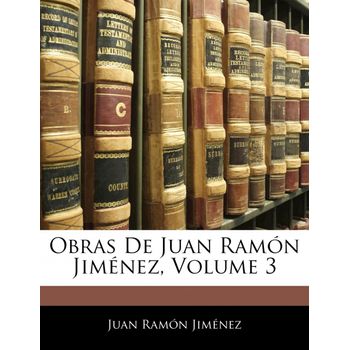 Obras De Juan Ramón Jiménez, Volume 3